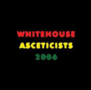 rym whitehouse|Whitehouse: Asceticists 2006 Album Review .